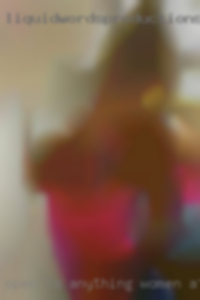 Open to anything women at the moment.